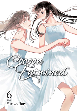 Cocoon Entwined Vol. 6 by Yuriko Hara