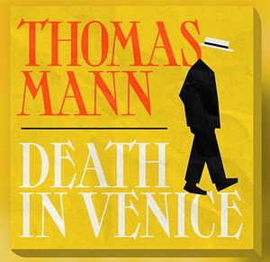 Death in Venice by Thomas Mann