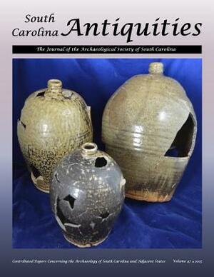 South Carolina Antiquities v.47 by Christopher R. Moore