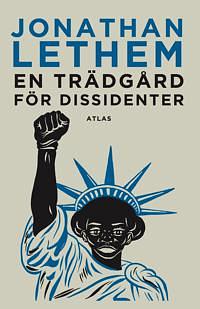 En trädgård för dissidenter by Jonathan Lethem