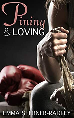 Pining & Loving by Emma Sterner-Radley