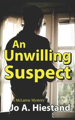 An Unwilling Suspect by Jo A. Hiestand