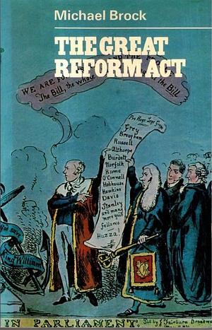 The Great Reform Act by Michael G. Brock, Michael Brock