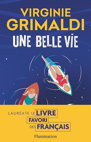 Une belle vie by Virginie Grimaldi