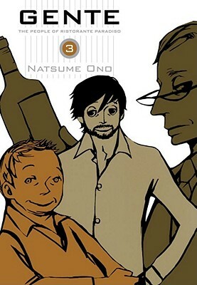 Gente, Volume 3: The People of Ristorante Paradiso by Natsume Ono