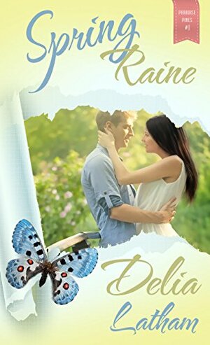 Spring Raine by Delia Latham