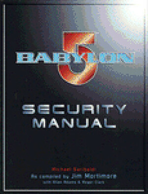 Babylon 5 Security Manual by Roger Clark, Jim Mortimore