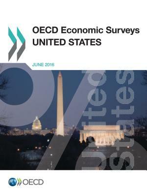 OECD Economic Surveys: United States 2016 by Oecd