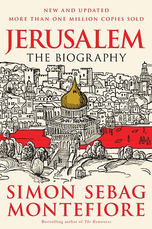 Jerusalem by Simon Sebag Montefiore by Simon Sebag Montefiore