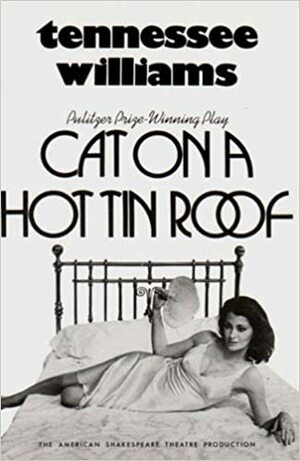 Cat on a Hot Tin Roof by Tennessee Williams