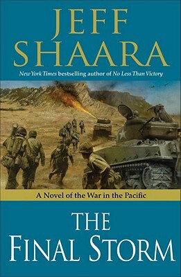 The Final Storm: A Novel of the War in the Pacific by Jeff Shaara