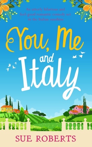 You, Me and Italy by Sue Roberts