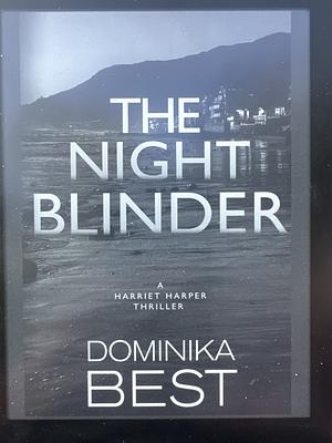 The Night Blinder by Dominika Best