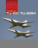 Tupolev Tu-22/Tu-22m: Famous Russian Aircraft by Dmitriĭ Sergeevich Komissarov, E. Gordon, Yefim Gordon