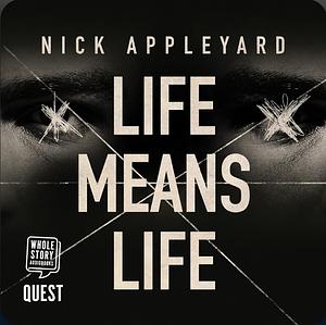 Life Means Life: Jailed Forever: True Stories of Britain's Most Evil Killers by Nick Appleyard