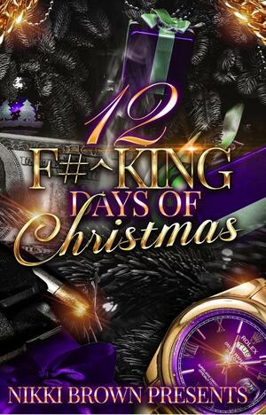 12 F#^king Days of Christmas by Kelsey Blue, Kelsey Blue, Nikki Brown, Chey