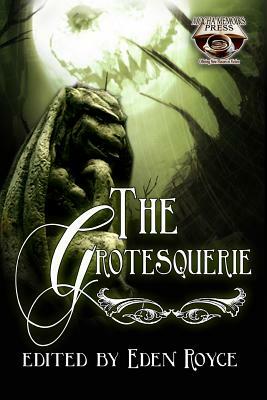 The Grotesquerie by Eden Royce