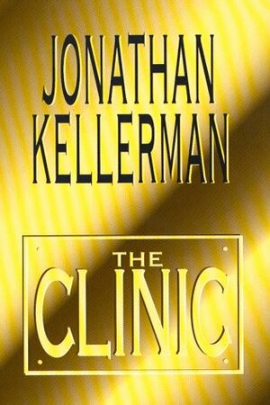 The Clinic by Jonathan Kellerman