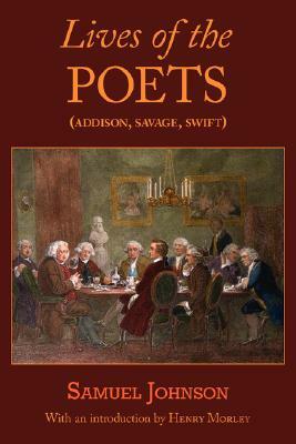 Lives of the Poets (Addison, Savage, Swift) by Samuel Johnson