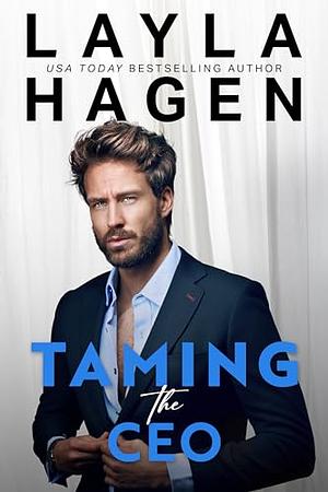 Taming The CEO by Layla Hagen