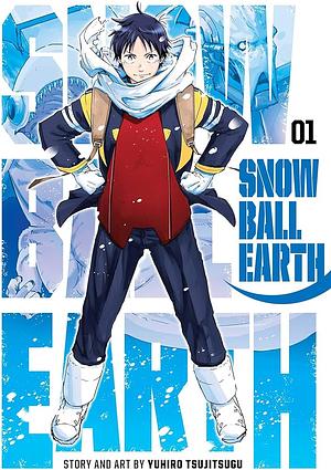 Snowball Earth Volume 1 by Yuhiro Tsujitsugu