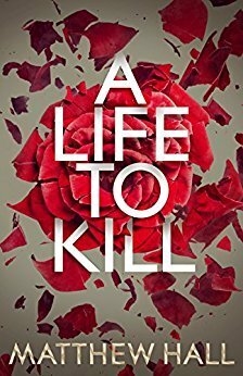 A Life to Kill by M.R. Hall