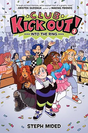 Club Kick Out!: Into the Ring by Steph Mided