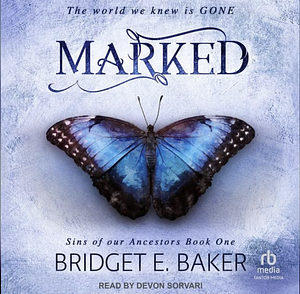 Marked by Bridget E. Baker