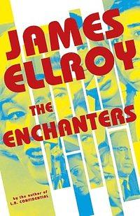 The Enchanters by James Ellroy