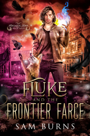 Fluke and the Frontier Farce by Sam Burns