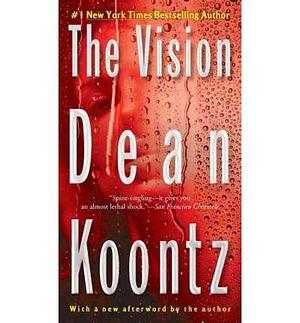 (The Vision) by: Dean R Koontz by Dean Koontz, Dean Koontz