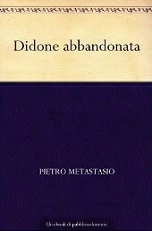 Didone abbandonata by Pietro Metastasio