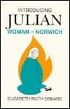 Introducing Julian Woman of Norwich by Elizabeth Ruth Obbard