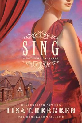 Sing by Lisa T. Bergren