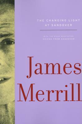 The Changing Light at Sandover by James Merrill