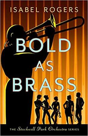 Bold as Brass (Stockwell Park Orchestra Series, #2) by Isabel Rogers
