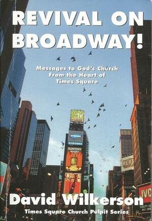 Revival on Broadway by David Wilkerson