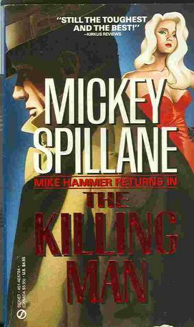 The Killing Man by Mickey Spillane