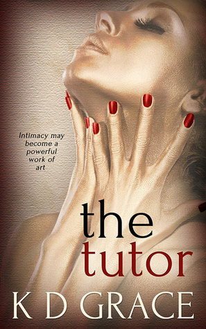 The Tutor by K.D. Grace