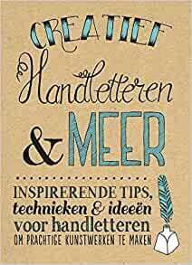 Creatief handletteren & meer by Julie Manwaring, Laura Lavender, Shauna Lynn Panczyszyn, Gabri Joy Kirkendall