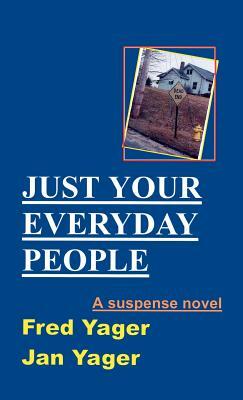 Just Your Everyday People by Fred Yager