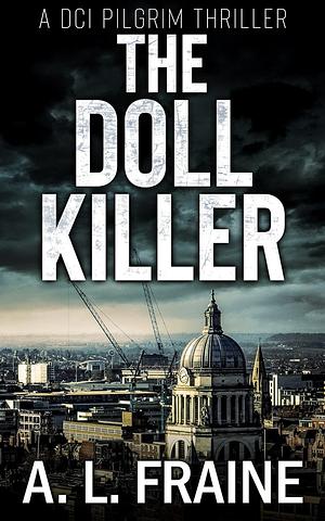 The Doll Killer by A.L. Fraine