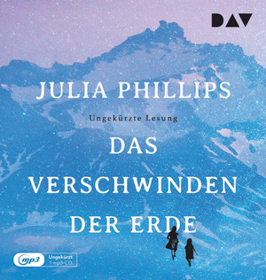 Das Verschwinden der Erde by Julia Phillips