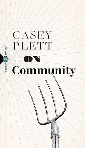On Community by Casey Plett
