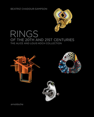 Rings of the 20th and 21st Centuries: The Alice and Louis Koch Collection by Beatriz Chadour-Sampson