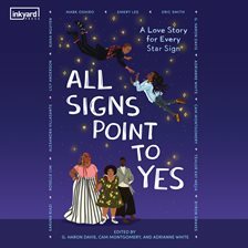 All Signs Point to Yes by Adrianne White, Cam Montgomery, g. haron davis