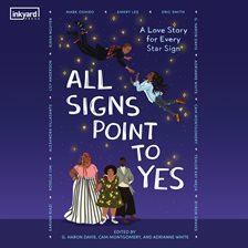 All Signs Point to Yes by Adrianne White, Cam Montgomery, G. Haron Davis