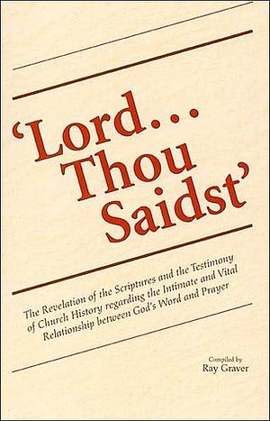 'Lord...Thou Saidst' by Ray Graver