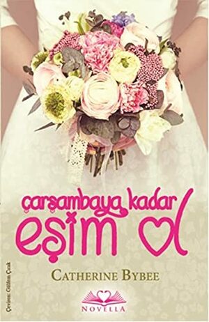 Çarşambaya Kadar Eşim Ol by Catherine Bybee