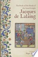 The Book of the Deeds of the Good Knight Jacques de Lalaing by Nigel Bryant